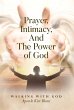 Prayer, Intimacy, and The Power of God. - Bild 1