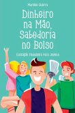 Dinheiro Na Mão, Sabedoria No Bolso