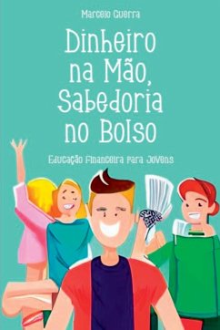 Dinheiro Na Mão, Sabedoria No Bolso - Marcelo, Guerra