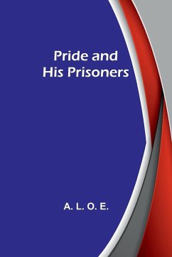 Pride and His Prisoners - L. O. E., A.