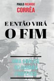 E Então Virá O Fim