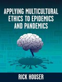 Applying Multicultural Ethics to Epidemics and Pandemics