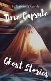Time Capsule Ghost Stories Time Capsule Ghost Stories