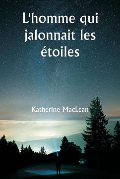 L'homme qui jalonnait les étoiles - Maclean, Katherine