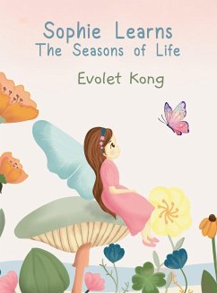 Sophie Learns the Seasons of Life - Kong, Evolet