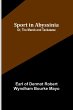 Sport in Abyssinia; Or, The Mareb and... - Bild 1