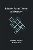 Primitive Psycho-Therapy and Quackery