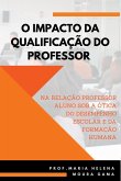 O Impacto Da Qualificação Do Professor Na Relação Professor