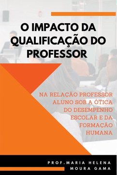 O Impacto Da Qualificação Do Professor Na Relação Professor - Maria, Gama