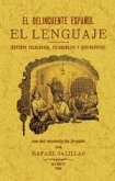 El delincuente español. El lenguaje: (estudio filológico, psicológico y sociológico): con dos vocabularios jergales