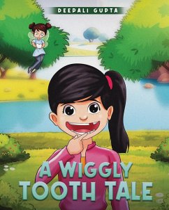 A Wiggly Tooth Tale - Gupta, Deepali