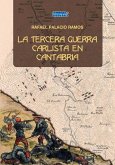 LA TERCERA GUERRA CARLISTA EN CANTABRIA