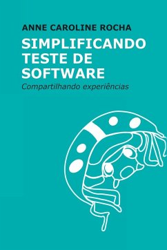 Simplificando Teste De Software - Anne, Rocha