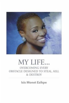Cover My Life...Overcoming Every Obstacle Designed to Steal, Kill, & Destroy