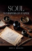 SOUL WHISPERS ON PAPER SOUL WHISPERS ON PAPER