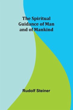 The Spiritual Guidance of Man and of Mankind - Steiner, Rudolf