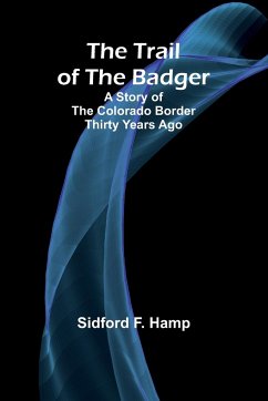 The Trail of The Badger - F. Hamp, Sidford