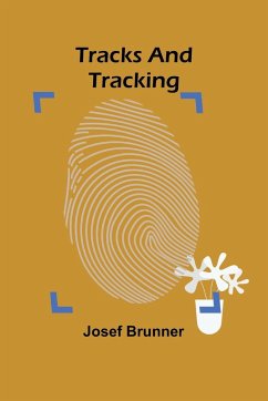 Tracks and Tracking - Brunner, Josef