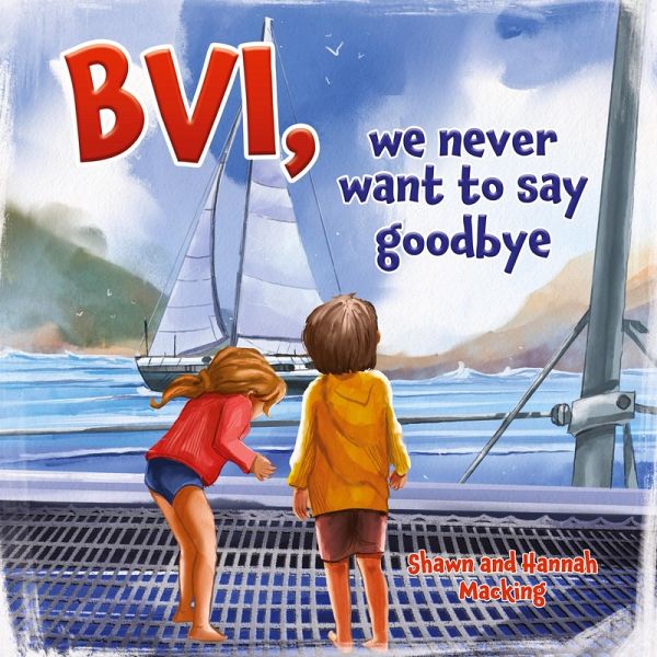 BVI, we never want to say goodbye