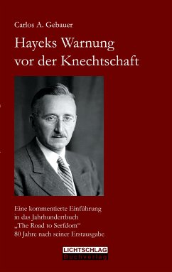 Hayeks Warnung vor der Knechtschaft (eBook, ePUB) - Gebauer, Carlos A.