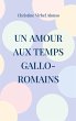 Un amour aux temps gallo-romains... - Bild 1