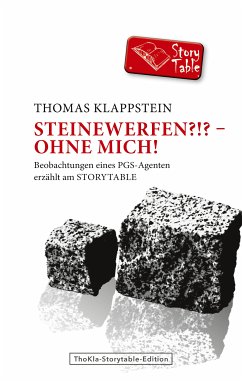 Steinewerfen?!? - Ohne mich! (eBook, ePUB) - Klappstein, Thomas