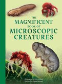 The Magnificent Book of Microscopic Creatures