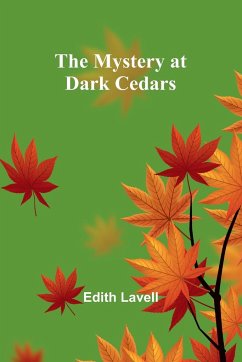 The Mystery at Dark Cedars - Lavell, Edith