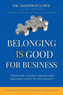 Belonging is Good for Business - Lowe, Goodwin