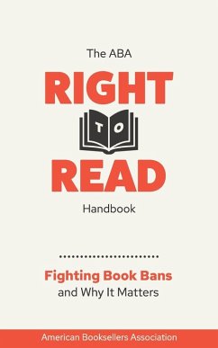 The ABA Right to Read Handbook - American Booksellers Association; Polefrone, Philomena