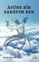 Asude Bir Sadayim Ben - Celik, Saliha