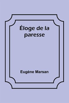 Éloge de la paresse - Marsan, Eugène