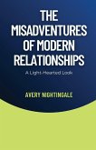 The Misadventures of Modern Relationships