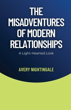 The Misadventures of Modern Relationships - Nightingale, Avery