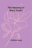 The Mystery of Mary Stuart