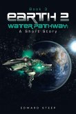 EARTH 2 - WATER PATHWAY