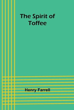 The spirit of Toffee - Farrell, Henry