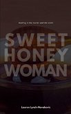 Sweet Honey Woman Sweet Honey Woman