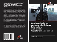 Nanotecnologie per aumentare l'efficienza delle celle a combustibile: Approfondimenti attuali - Sivakumar, Siddhan