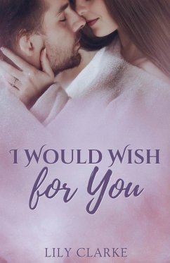 I Would Wish for You - Clarke, Lily