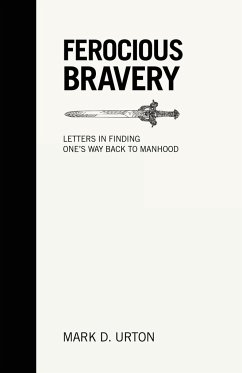 Ferocious Bravery - Urton, Mark D.