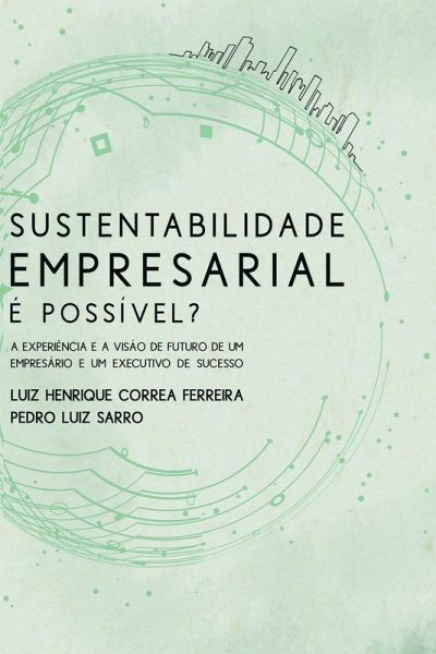 Sustentabilidade Empresarial É Possível? Sustentabilidade Empresarial É Possível?