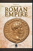Secrets of the Roman Empire Secrets of the Roman Empire