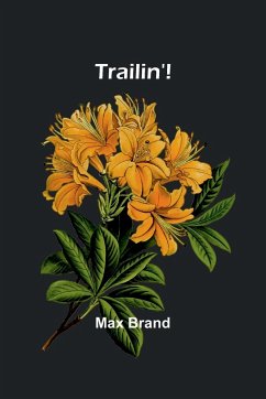 Trailin'! - Brand, Max