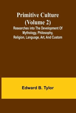 Primitive culture (Volume 2) - B. Tylor, Edward