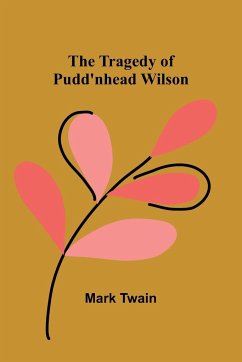 The Tragedy of Pudd'nhead Wilson - Twain, Mark