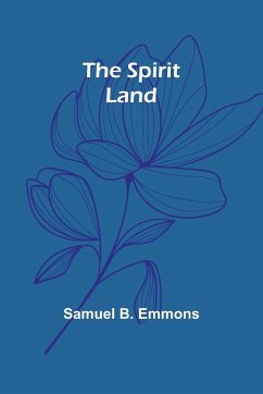 The Spirit Land - B. Emmons, Samuel