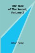 The Trail of the Sword, Volume 2 - Bild 1