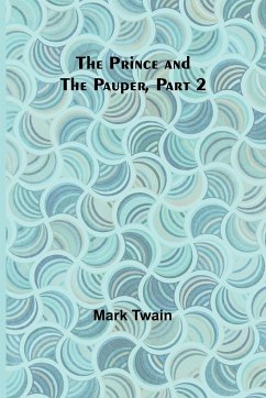 The Prince and the Pauper, Part 2. - Twain, Mark