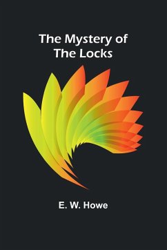 The Mystery of the Locks - W. Howe, E.